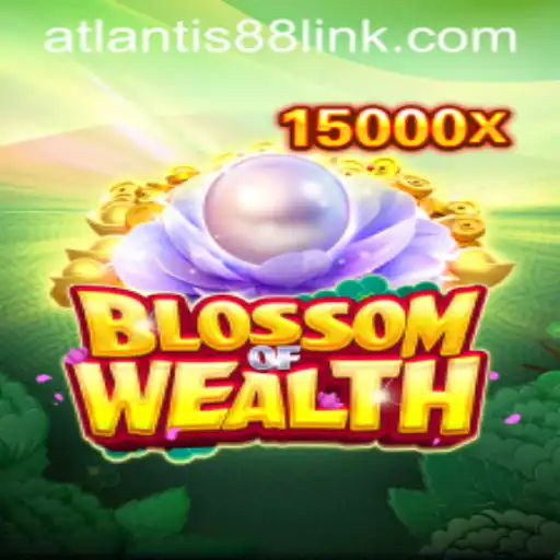 BlossomofWealth: Unveiling a World of Adventure and Riches
