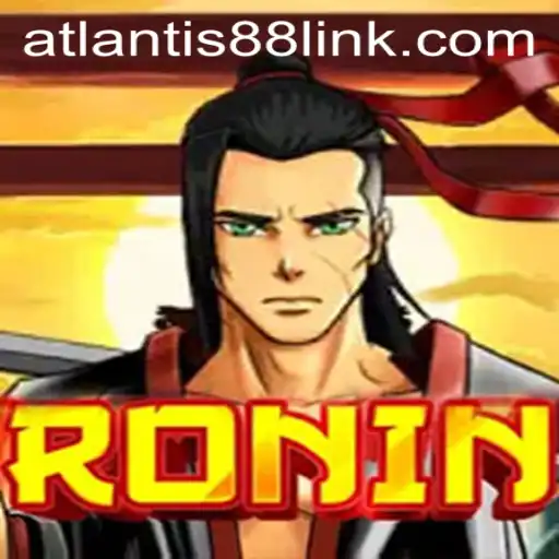 Exploring the World of Ronin: The Game Inspired by Atlantis88