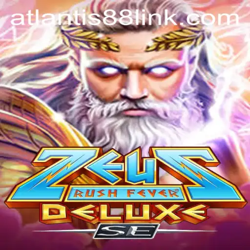 ZeusRushFeverDeluxeSE: An Epic Gaming Experience with Atlantis88
